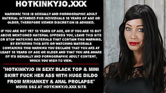 Hotkinkyjo in sexy black top &amp_ mini skirt fuck her ass with huge dildo from mrhankey &amp_ anal  Thumb